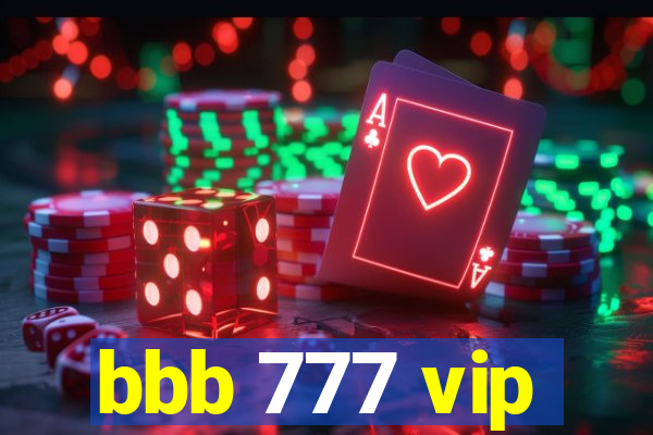 bbb 777 vip